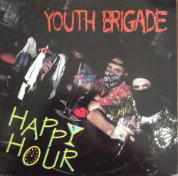 Youth Brigade : Happy Hour